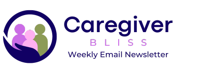 Caregiver Bliss Weekly Email Newsletter