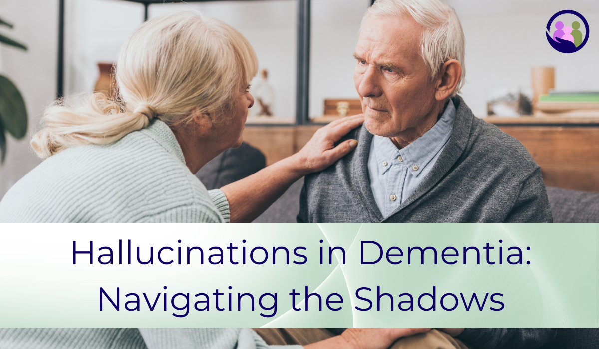 Hallucinations in Dementia: Navigating the Shadows | Caregiver Bliss