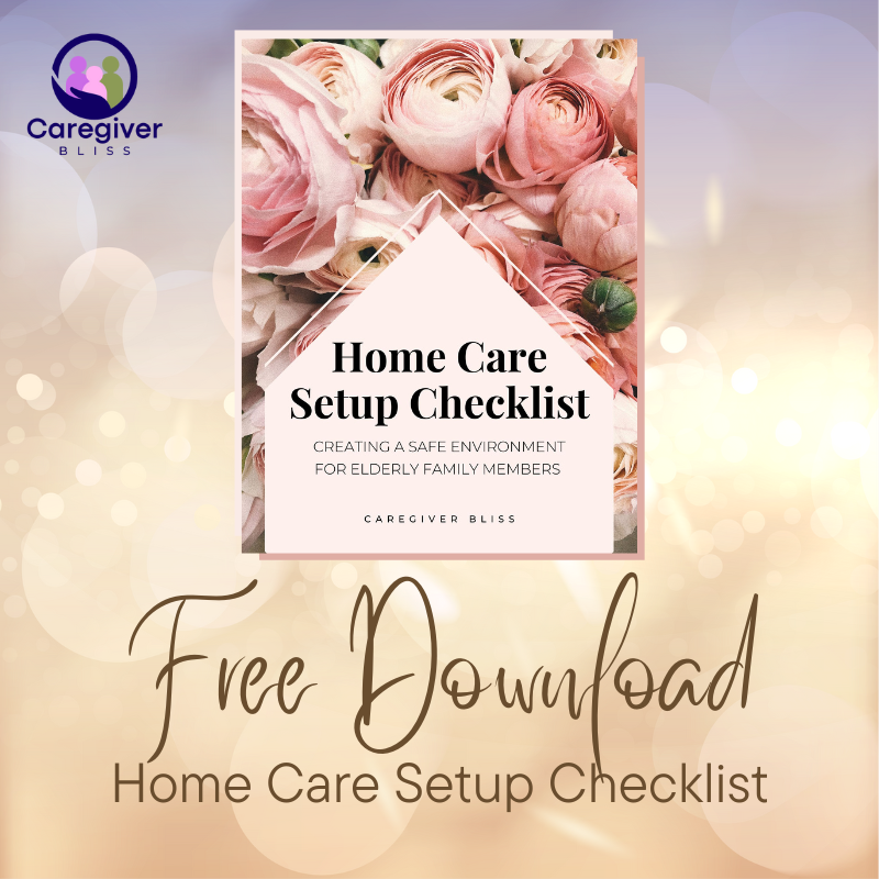 Home Care Setup Checklist: Creating a Safe Environment for Elderly Family Members | Caregiver Bliss
